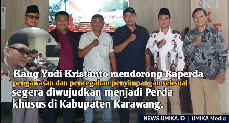 Kang Yudi Kristanto mendorong Raperda pengawasan dan pencegahan penyimpangan seksual segera diwujudkan menjadi Perda khusus di Kabupaten Karawang