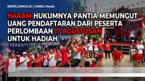 Haram Hukumnya Panitia Memungut Uang Pendaftaran dari Peserta Perlombaan 17 Agustusan untuk Hadiah